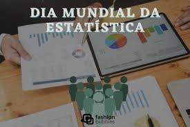20 de outubro é o Dia Mundial da Estatística
