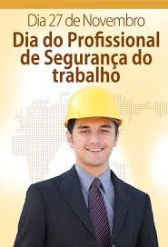O Dia do Técnico de Segurança do Trabalho é celebrado em 27 de novembro