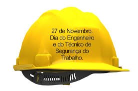 O Dia do Engenheiro de Segurança do Trabalho é comemorado em 27 de novembro