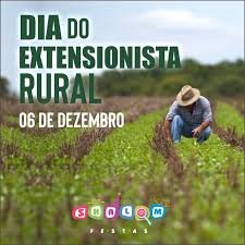 O Dia Nacional do Extensionista Rural é celebrado em 6 de dezembro
