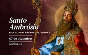 O dia de Santo Ambrósio é celebrado em 7 de dezembro