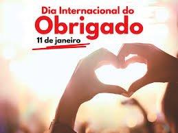 11 de janeiro é amplamente celebrado como o Dia Internacional do Obrigado