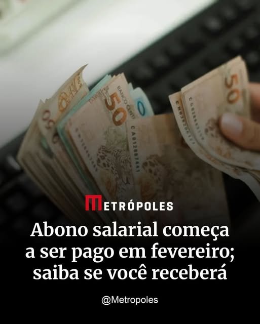 ABONO SALARIAL COMEÇA A SER PAGO EM FEVEREIRO; SAIBA SE VOCÊ RECEBERÁ