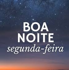 BOA NOITE SEGUNDA FEIRA