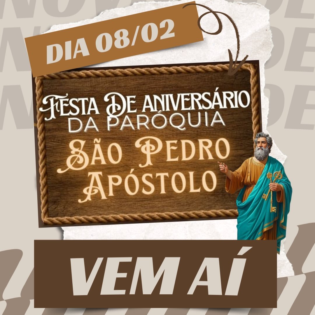 FESTA DE ANIVERSÁRIO DA PARÓQUIA SÃO PEDRO APÓSTOLO