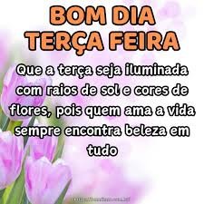 BOM DIA TERÇA FEIRA
