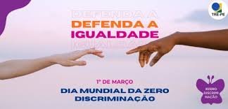 O Dia Mundial de Zero Discriminação, celebrado em 1º de março