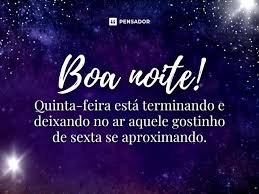 BOA NOITE QUINTA FEIRA. ÓTIMO DESCANSO