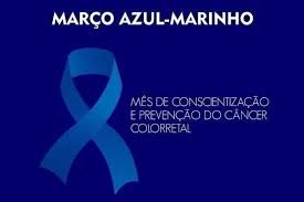 A campanha Março Azul-Marinho (1 a 31 de março) é dedicada à conscientização, prevenção e combate ao câncer colorretal