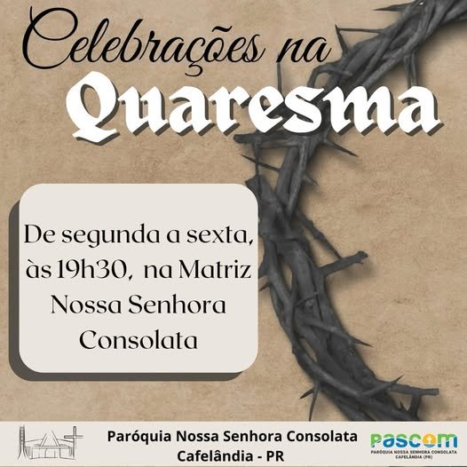 Durante a quaresma teremos missas diárias na matriz Consolata.Venha viver este tempo de reflexão com nossa comunidade.