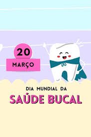 O Dia Mundial da Saúde Bucal, celebrado em 20 de março