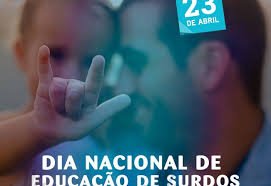 O Dia Nacional da Educação de Surdos é celebrado em 23 de abril no Brasil