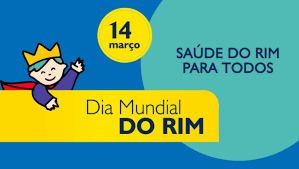O Dia Mundial do Rim, celebrado em 14 de março