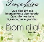 BOM DIA TERÇA FEIRA