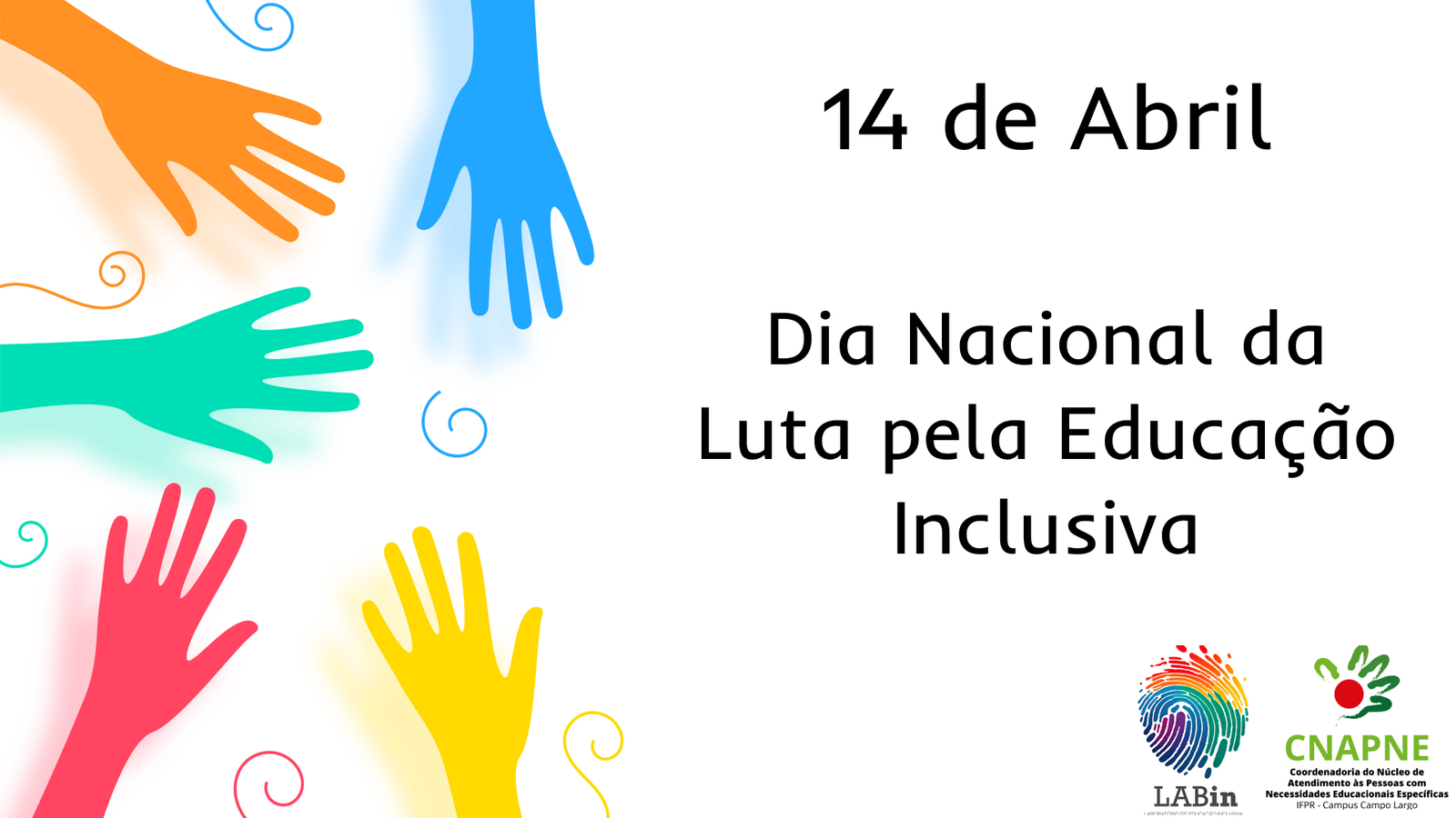 O Dia Nacional de Luta pela Educação Inclusiva é celebrado em 14 de abril