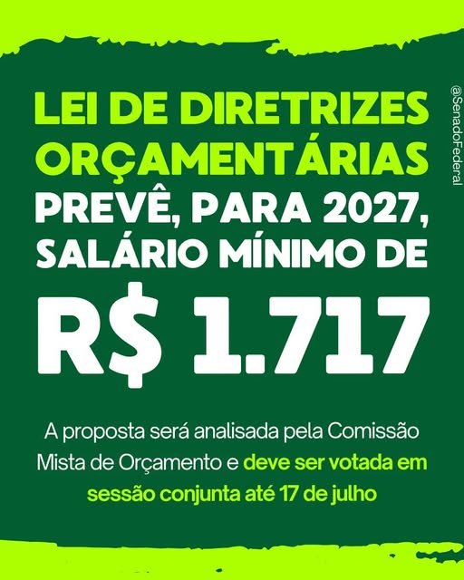 O governo federal prevê salário mínimo de R$ 1.717 em 2027, um aumento de R$ 96 (5,9%) em relação ao piso atual, de R$ 1.621.