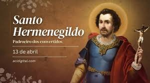 O Dia de Santo Hermenegildo é comemorado em 13 de abril