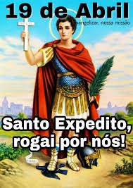 O santo do dia 19 de abril é Santo Expedito