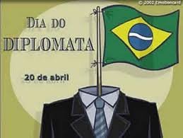 O Dia do Diplomata é celebrado no Brasil em 20 de abril