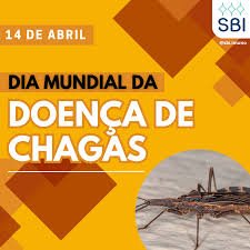 O Dia Mundial da Doença de Chagas, celebrado em 14 de abril