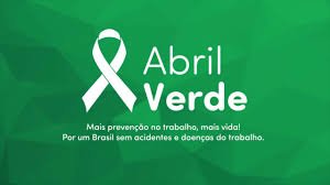 Abril Verde: Segurança e Saúde no Trabalho 