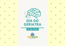 O Dia do Médico Geriatra é comemorado em 16 de maio no Brasil