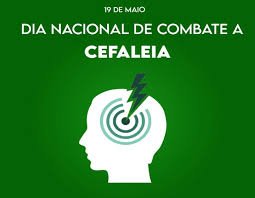 O Dia Nacional de Combate à Cefaleia (19 de maio)