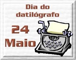 O Dia do Datilógrafo é celebrado em 24 de maio