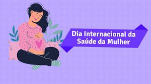 28 de maio, Dia Internacional de Luta pela Saúde da Mulher