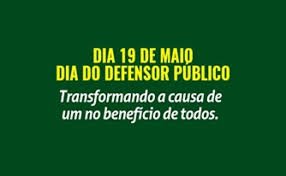 O Dia do Defensor Público é celebrado nacionalmente em 19 de maio.