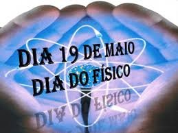 O Dia do Físico, celebrado em 19 de maio