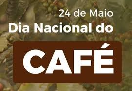 O Dia Nacional do Café, celebrado em 24 de maio