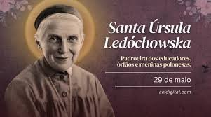 No dia 29 de maio a Igreja celebra Santa Úrsula Ledóchowska