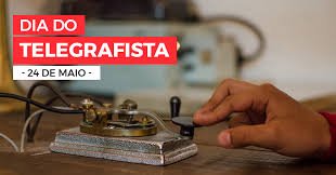 O Dia do Telegrafista é comemorado no Brasil em 24 de maio