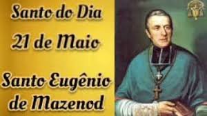 A Igreja Católica celebra em 21 de maio a memória de Santo Eugênio de Mazenod