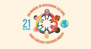 O Dia Mundial da Diversidade Cultural para o Diálogo e o Desenvolvimento, celebrado anualmente em 21 de maio