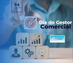 Comemorado em 4 de junho, o Dia do Gestor Comercial