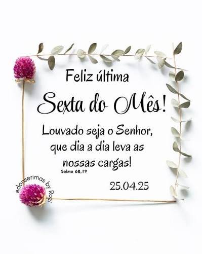 BOM DIA ÚLTIMA SEXTA FEIRA DO MÊS DE JULHO