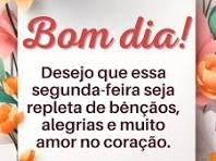 BOM DIA SEGUNDA FEIRA, ÓTIMA SEMANA