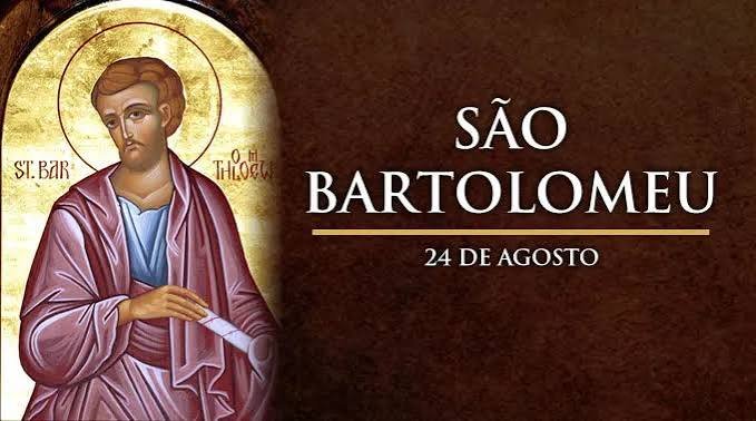 O dia 24 de agosto é a data em que a Igreja Católica celebra a festa litúrgica de São Bartolomeu