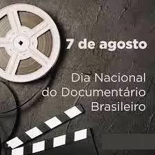 O Dia Nacional do Documentário Brasileiro é celebrado em 7 de agosto