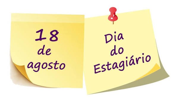 O Dia Nacional do Estagiário é comemorado em 18 de agosto.