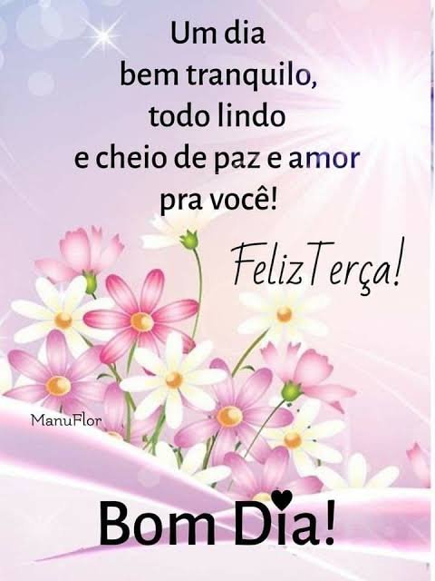 BOM DIA TERÇA FEIRA