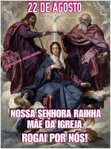 No dia 22 de agosto, a Igreja Católica celebra a memória litúrgica de Nossa Senhora Rainha
