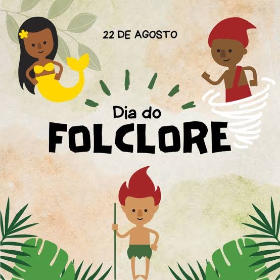 O Dia do Folclore é comemorado em 22 de agosto