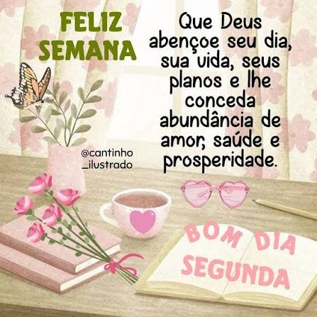 BOM DIA SEGUNDA FEIRA – ÓTIMA SEGUNDA E MARAVILHOSA SEMANA A TODOS