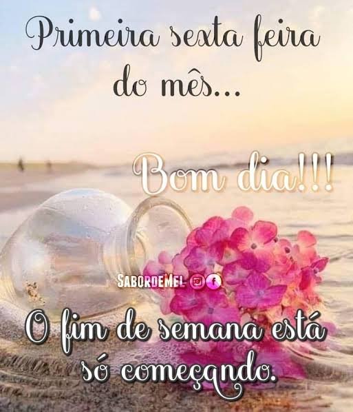 Bom Dia Sexta Feira – Primeira Sexta Feira de Agosto