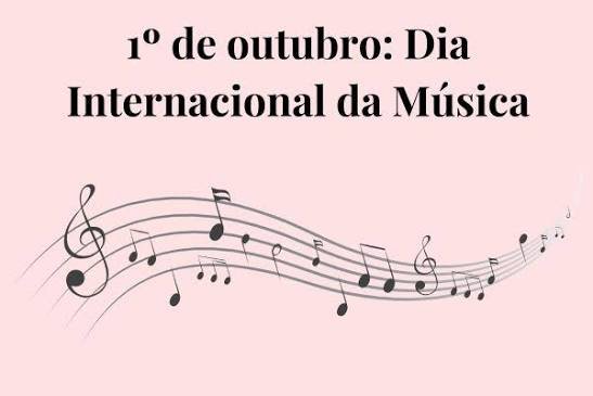 O Dia Internacional (ou Mundial) da Música é comemorado anualmente em 1º de outubro