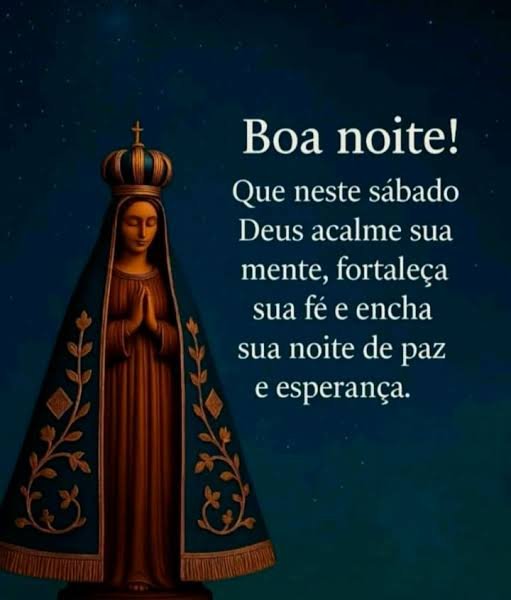 BOA NOITE SÁBADO, MARAVILHOSO E ABENÇOADO DOMINGO