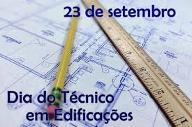 O Dia do Técnico em Edificações é comemorado em 23 de setembro